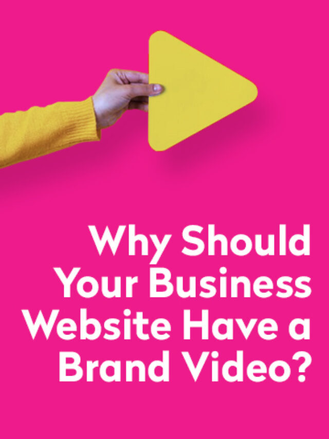 Why your Business Website should have a Brand Video?